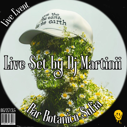 [Unfiltered] MartinII @ bar Botanico Sofia / 06.27.25