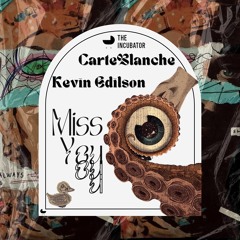 CarteBlanche & Kevin Edilson- Miss You (Original Mix)