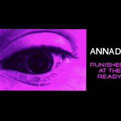 ANNADÏE - PUNISHERS AT THE READY