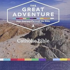 ❤PDF✔ The Great Adventure Catholic Bible (Paperback)