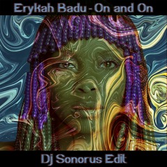 Erikah Badu - On And On (Dj Sonorus Edit)
