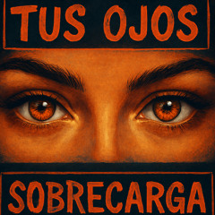 Tus ojos
