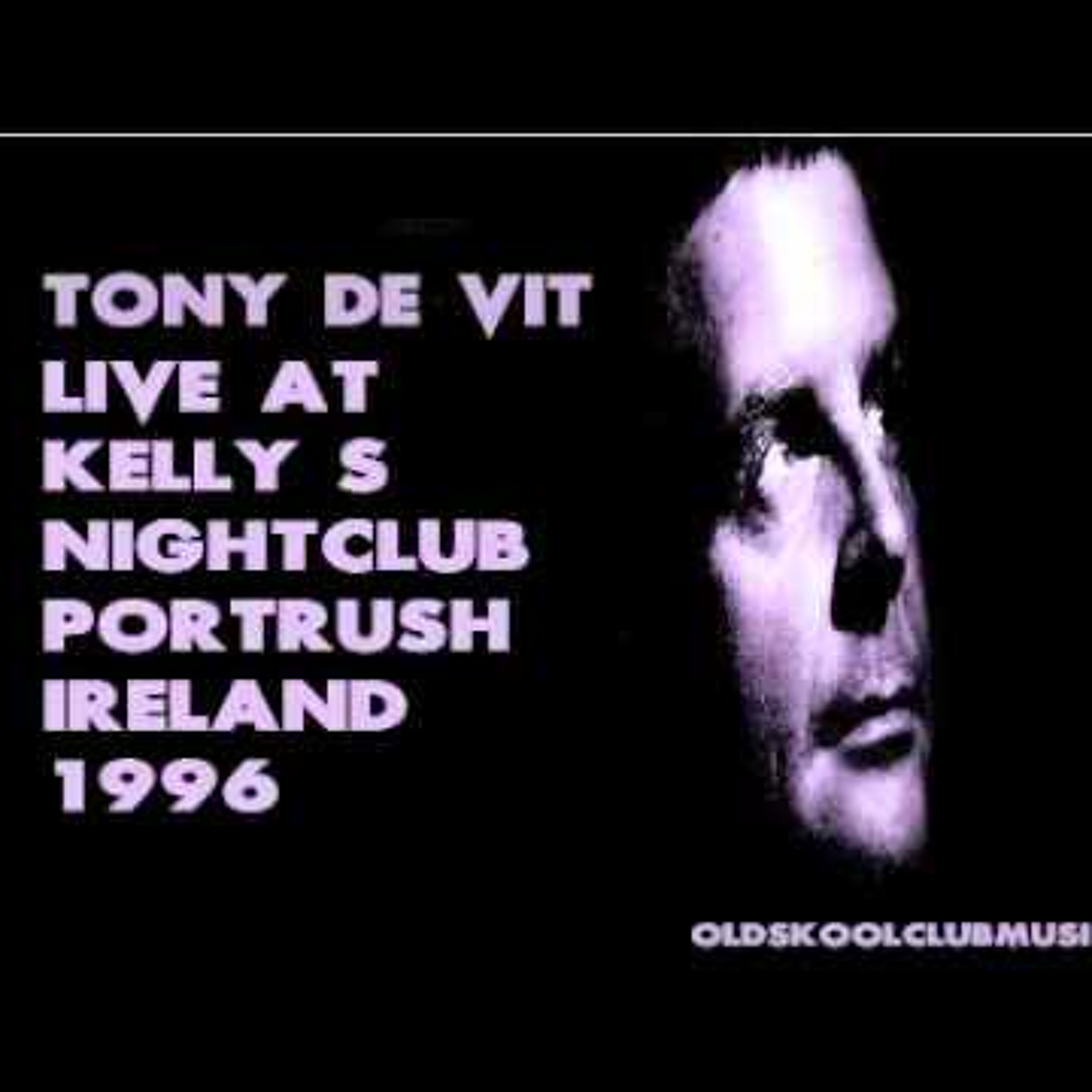 Tony De Vit - Live At Kelly's Nightclub - Ireland - 1996 episode artwork