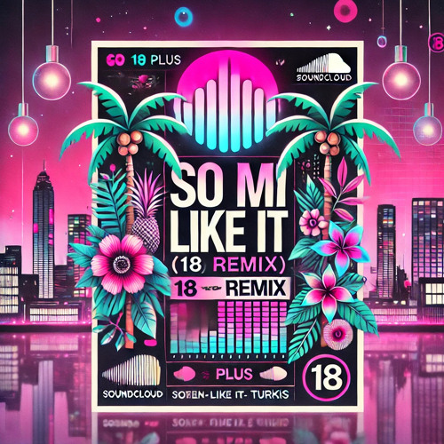 So Mi Like It X 18 Plus by clubremixez