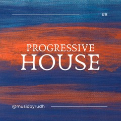 Progressive House #8 [By Rudh]