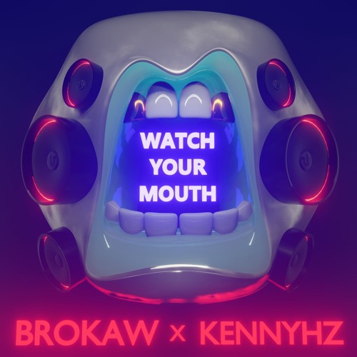 Watch Your Mouth