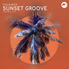FulaJazz - Sunset Groove (Original Mix) [M-Sol Records]