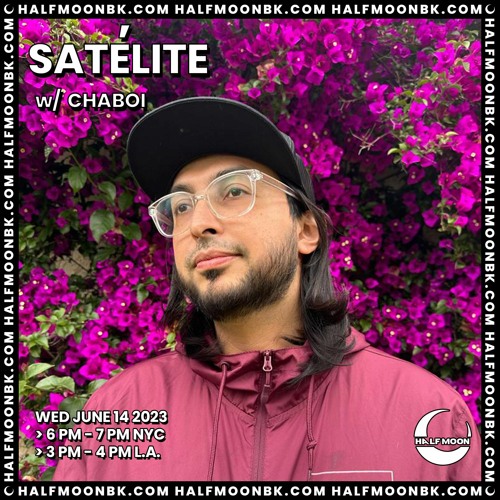 Satélite #2 - Halfmoon BK (6.14.23)