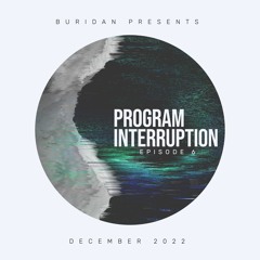 Program Interruption, No. 6 (December 2022)