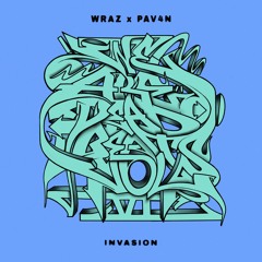 Wraz - Invasion (ft. PAV4N) - Deadbeats
