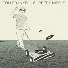 Slippery Nipple