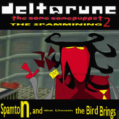 SpamtoN, and the Doom the Bird Brings [TSSP 2: The Spammining]