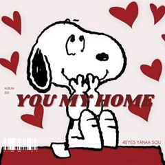 You, My Home (prod. peril)