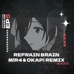 リフレインブレイン (M!R4 & OKAPi Remix) [F/C Subculture Bassline EP5] #SBE_1225