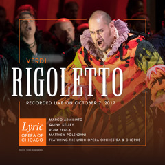 Act 2: Ella mi fu rapita! (Duke of Mantua) (Live) [feat. Lyric Opera of Chicago Orchestra & Matthew Polenzani]