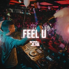 DBL - FEEL U (Radio Edit)