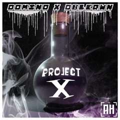 DBLCRWN & D0min0 - Project X {Aspire Higher Tune Tuesday Exclusive}
