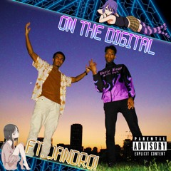 On The Digital(feat. Jandro!)