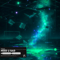 Yuzac - Need U Bad