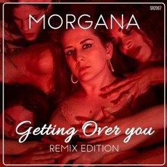 Morgana - Getting Over You (Michele Dipalo Remix) [2020] MP3