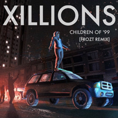 Xillions - Children Of '99 (FROZT Remix)