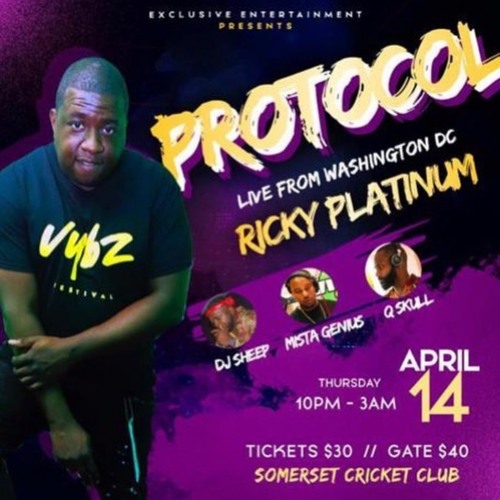 PROTOCOL (BERMUDA) 4/14/22 RICKY PLATINUM LIVE