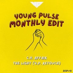 C.H. Affair - The Light (Young Pulse retouch) [BANDCAMP EXCLUSIVE]