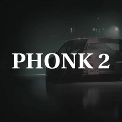 Phonk 2