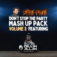 DONT STOP THE PARTY MASHUP PACK VOL 3 ft DILLIN ALLEN (FREE DOWNLOAD)