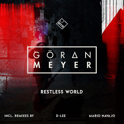 01. Goeran Meyer - Restless World (D-Lee Vocal Edit)