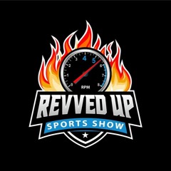 Revved Up Sports Show March 25, 2024