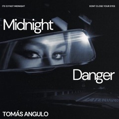 Tomás Angulo - Midnight Danger
