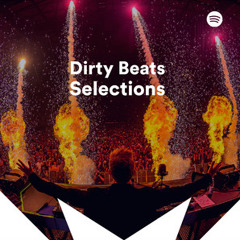 Dirty Beats Selections