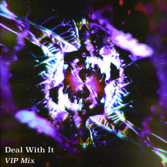 Deal With It (VIP Mix)
