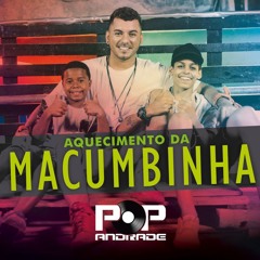 AQUECIMENTO DA MACUMBINHA ORIGINAL VS CRIANCINHAS (( DJ POP ANDRADE ))