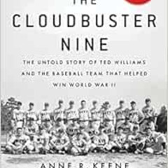 [Get] EBOOK 📭 Cloudbuster Nine: The Untold Story of Ted Williams and the Baseball Te