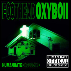 OXYBOII & FOOTHEAD-BALLONS (HUMANHATEXCLUSIVE)