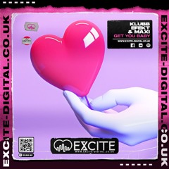 Klubb Efekt & MAXI - Get You Baby ### RELEASED 18th September ###