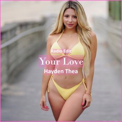Hayden Thea - Your Love [ R&B Trap Music]