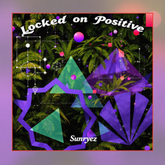 Locked on Positive