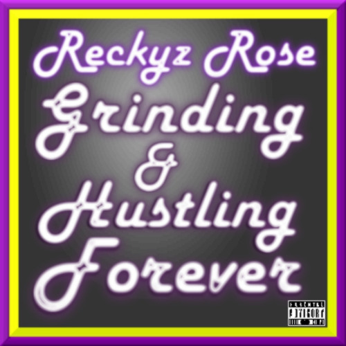 Track 10 - Grinding & Hustling Forever (Prod By Reckyz Rose)