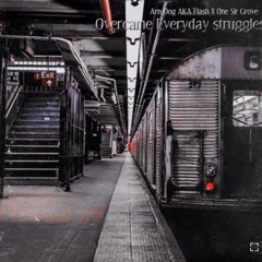 Arn-Dog x One Sir Grove-Overcame Everyday Struggles