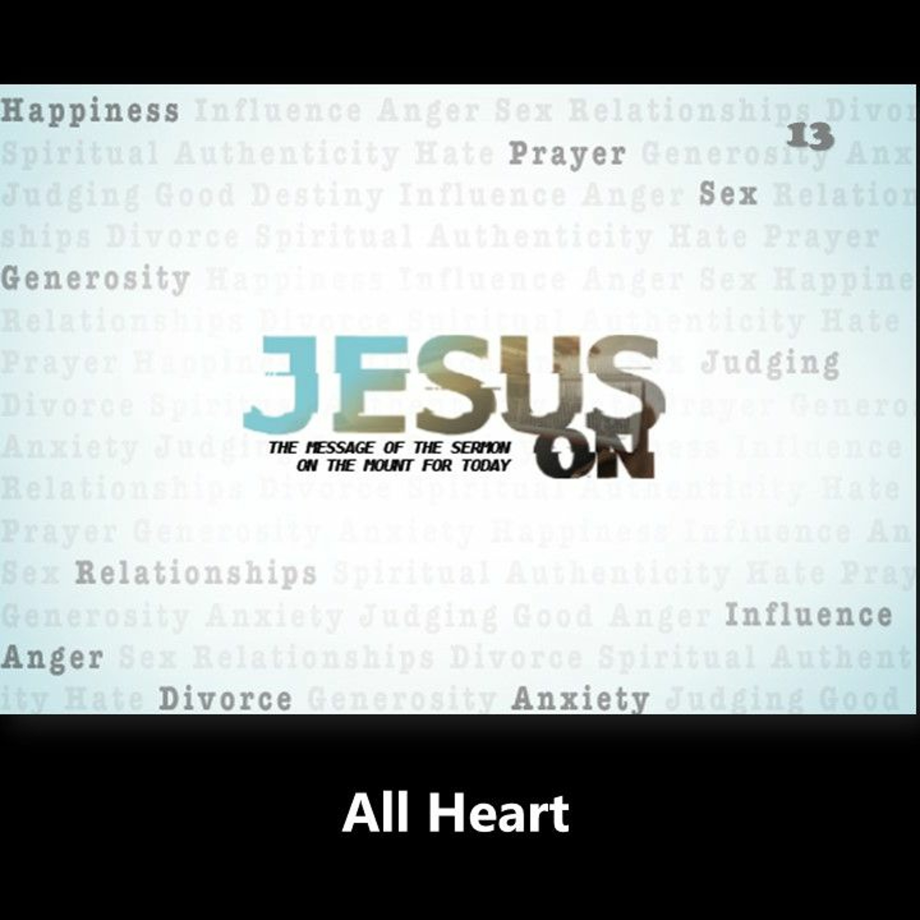 Jesus On, part 13 All Heart, March 22, 2020 episode artwork