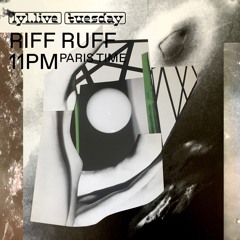 RIFF RUFF [Radio] #04 on LyL Radio w/ Tolouse Low Trax - 19/05/20