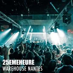 25EMEHEURE FULL SET @ WAREHOUSE NANTES 2025