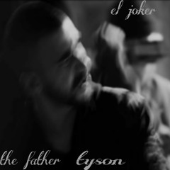 the father el joker prod by tyson  (rimexed by tyson)