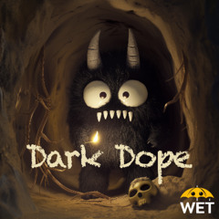 Wet - Dark Dope