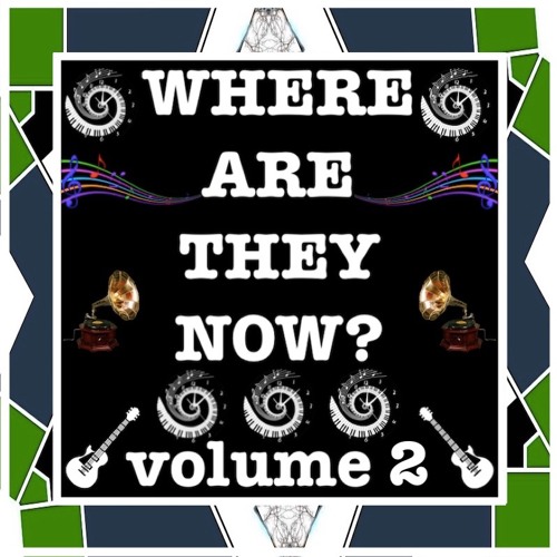 WHERE ARE THEY NOW volume 2