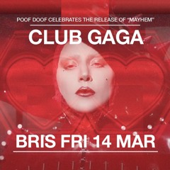 Prelude to The Mayhem: Poof Doof - Club Gaga BRIS (14/03/25)