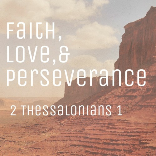 Faith, Love, & Perseverance